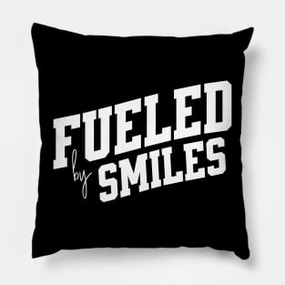Fueled by Smiles Pillow