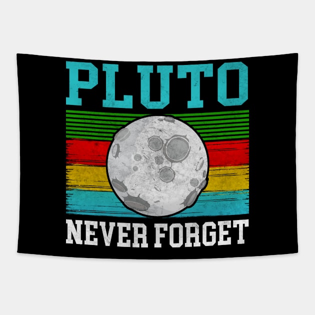 Pluto Never Forget Tapestry by funkyteesfunny