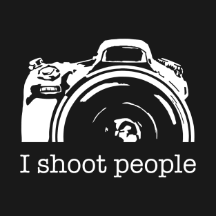 I Shoot People Camera Photography Funny T-Shirt