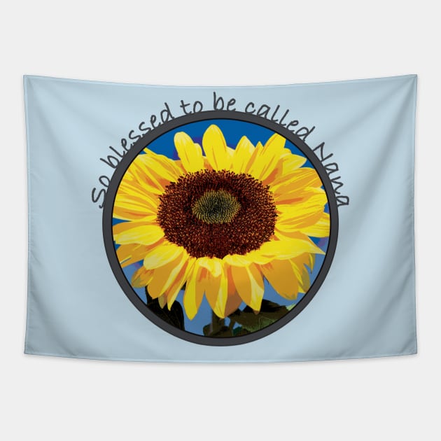 Blessed to be Nana Sunflower Tapestry by outrigger