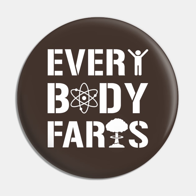 Every Body Farts Pin by Apgar Arts