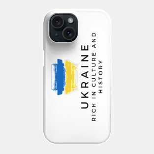 Ukraine Rich In Culture and History Phone Case