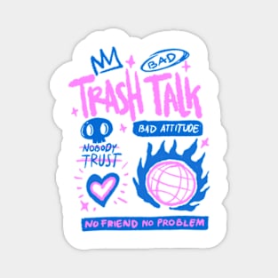 trash talk Magnet