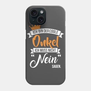 Ich bin der coole onkel Phone Case