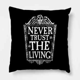 Never trust the living Pillow