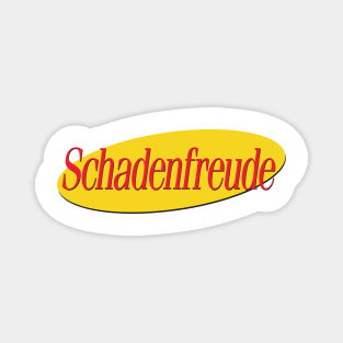 Schadenfreude (Seinfeld parody) Magnet