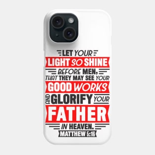 Matthew 5:16 Phone Case