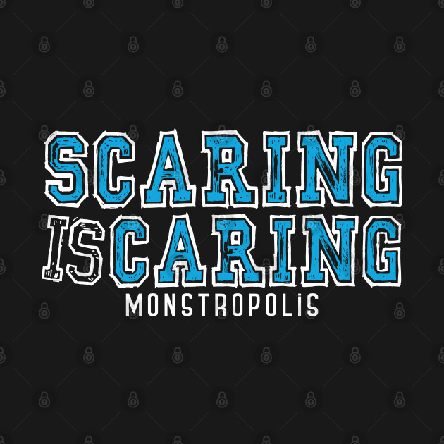 Discover Scaring is Caring - Monsters Inc - T-Shirt