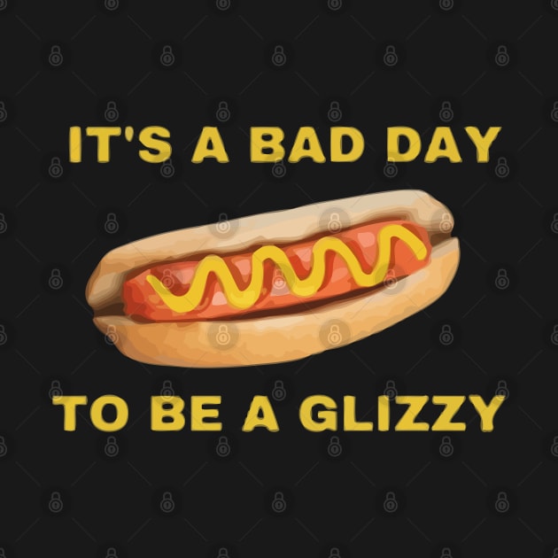 It's a bad day to be a Glizzy by GloriousWax