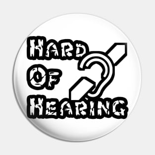 Hard of hearing Pin