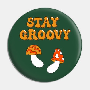 Stay Groovy. Cute Hippie Mushrooms Art 60s 70s illustration Pin