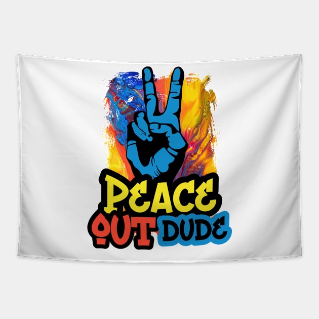 Peace out dude Tapestry by Mayathebeezzz