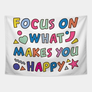 Focus On What Makes You Happy Tapestry