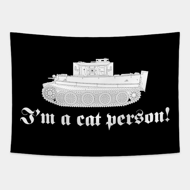 Im a cat person! Tiger tank with a rotated turret Tapestry by FAawRay