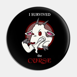 I survived the Curse - the goat Pin