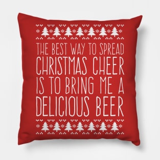 Funny Best Way to Spread Christmas Cheer is to Bring Me a Delicious Beer Pillow