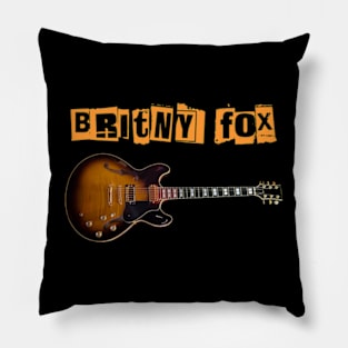 BRITNY FOX BAND Pillow