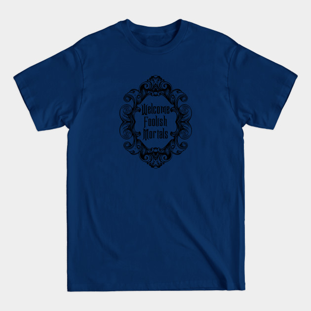 Disover Welcome Foolish Mortals (Monochrome) - Haunted Mansion - T-Shirt