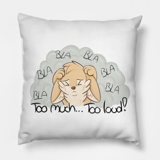 Too much... too loud! Fennec Fox Pillow