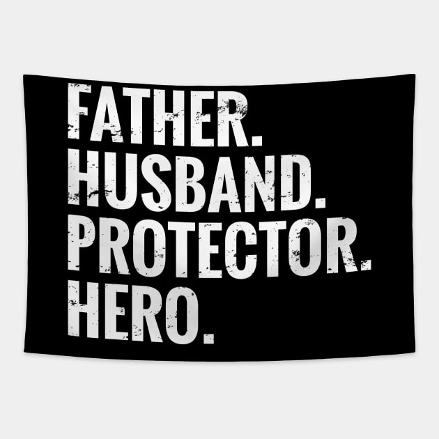 Father, Husband, Protector, Hero Tapestry by MadebyTigger