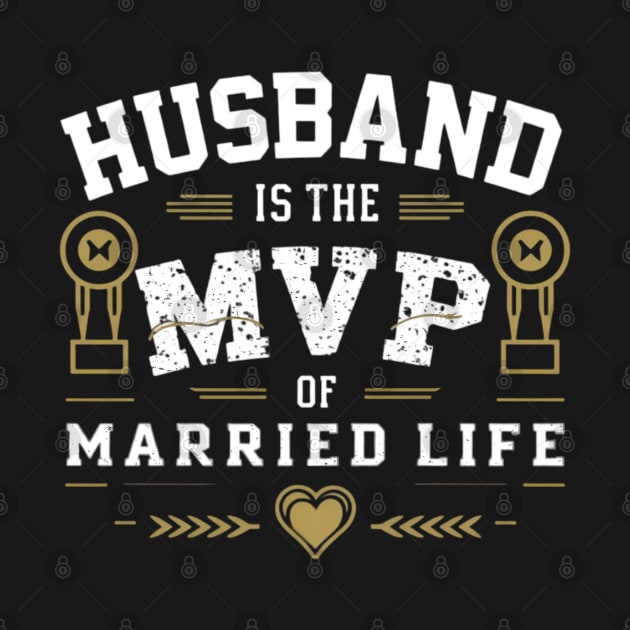 Husband: The MVP of Married Life by CreationArt8