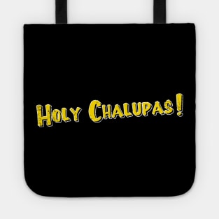 Holy Chalupas Tote