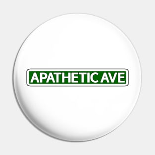 Apathetic Ave Street Sign Pin