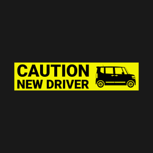 Caution. New driver. T-Shirt
