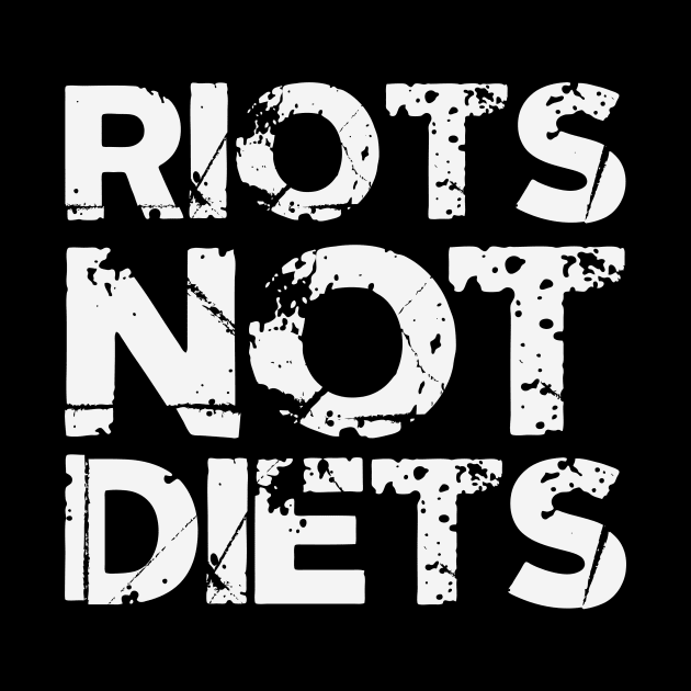 Riots Not Diets by Treacle-A