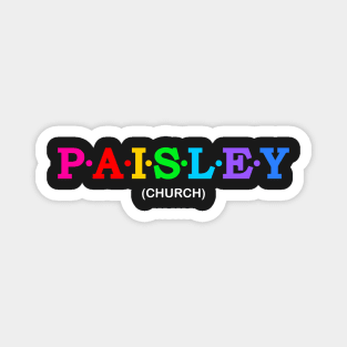 Paisley - Church. Magnet