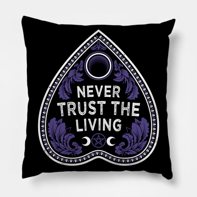 Never Trust The Living - Victorian Gothic - Planchette - Occult Pillow by Nemons