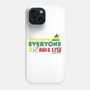 There's Room For Everyone on the Nice List © GraphicLoveShop Phone Case