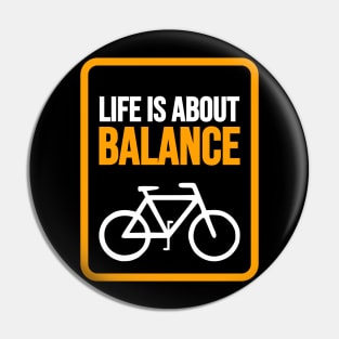 Life is About Balance on a Bicycle Pin