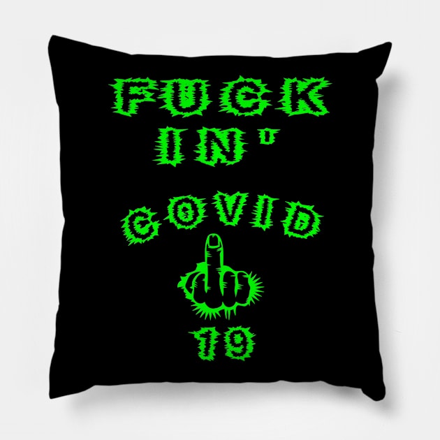 Covid19 - Funny Coronavirus Design With FU Middle Finger Cursing Covid19 - Hilarious Humor - Green Version Pillow by CDC Gold Designs