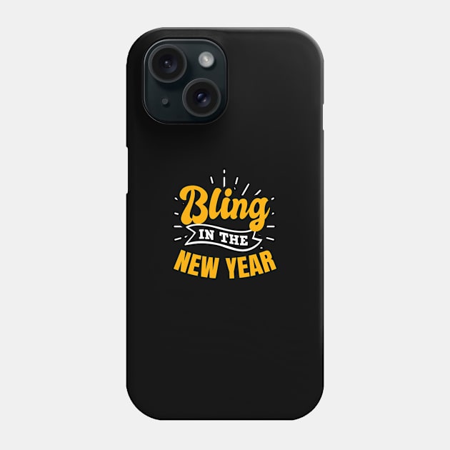 New Years Eve Shirt | Bling In The New Year Gift Phone Case by Gawkclothing