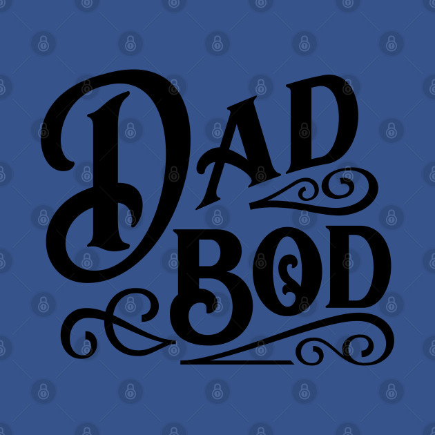 Disover Dad Bod - Funny slogan - Dad - T-Shirt