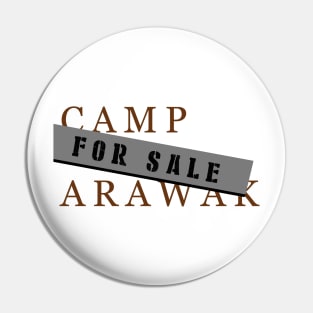 Camp Arawak For Sale Pin