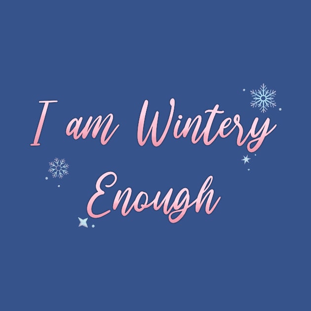 I am WINTERY Enough by Hallmarkies Podcast Store