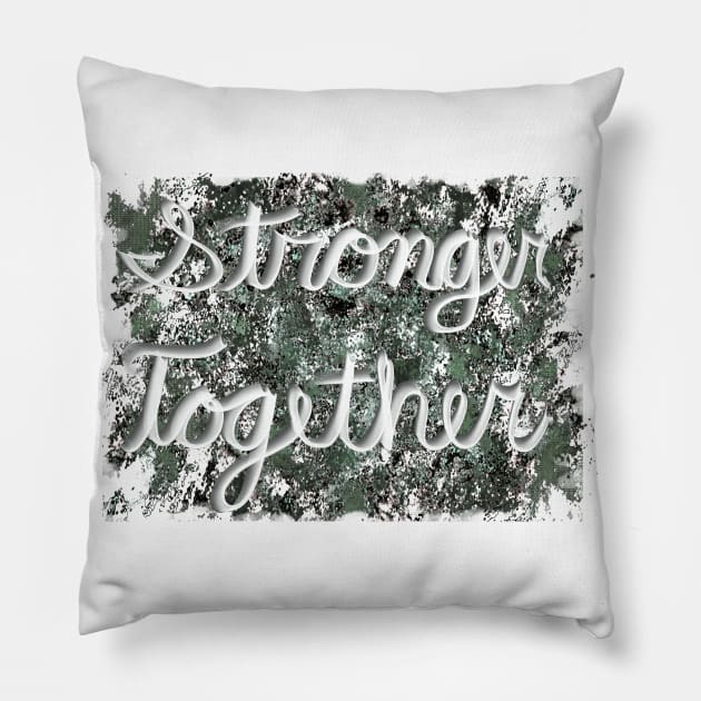 Stronger Together with Distressed Background Pillow by PurposelyDesigned