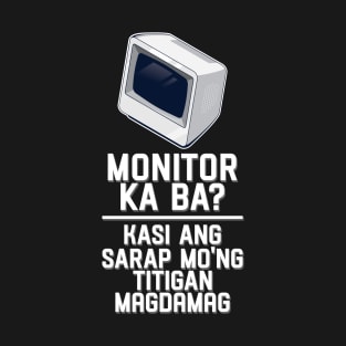 Monitor Ka Ba T-Shirt