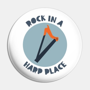 Rock in a Harp Place Pin