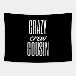 Crazy cousin crew Tapestry