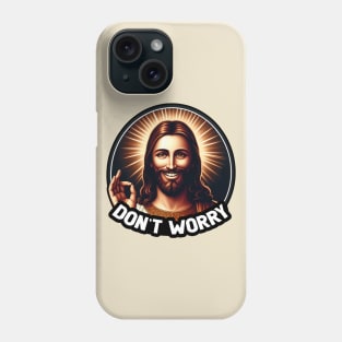 Philippians 4:6 Don't Worry Phone Case