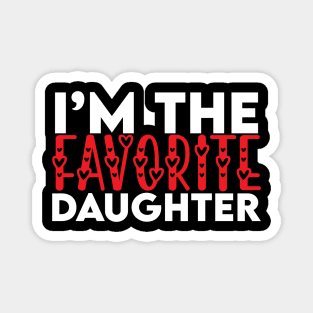 Funny Favorite Daughter Gift idea For Mom and Dad Magnet