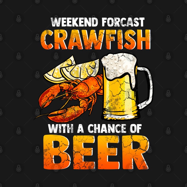 Weekend Forecast Crawfish With A Chance Of Beer by E