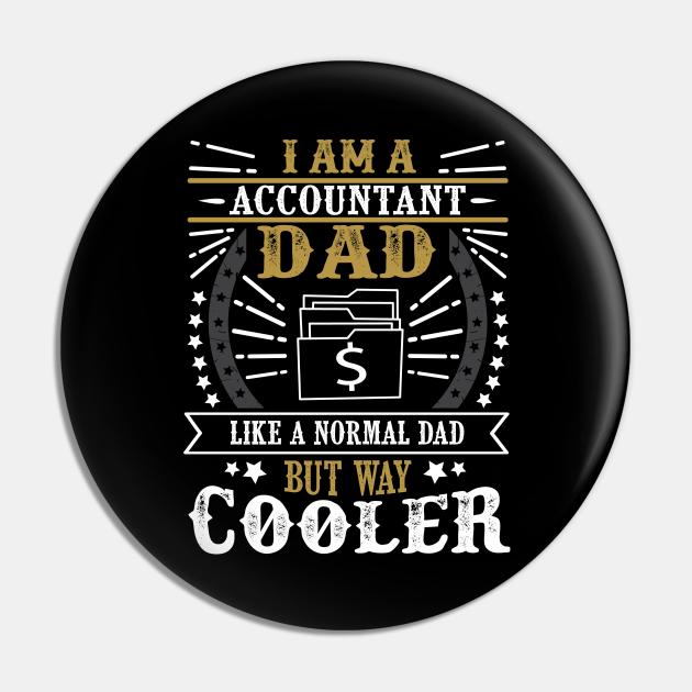 I Am A Accountant Dad Pin by Shop Ovov