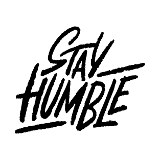 Stay Humble T-Shirt