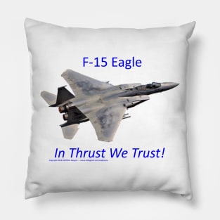 F-15 Eagle afterburner In Thrust We Trust 2 Pillow