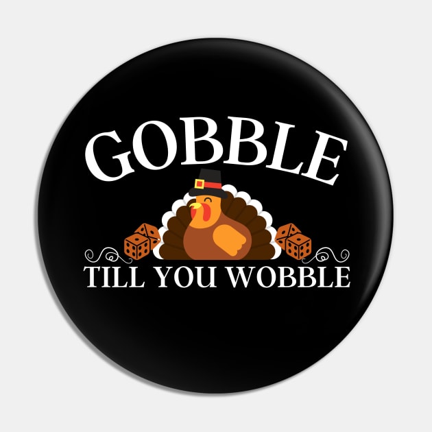 Thanksgiving Gobble Till You Wobble Bunco Dice Pin by MalibuSun