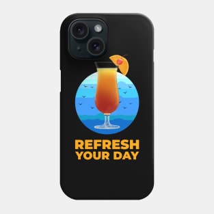 Refresh your day Phone Case